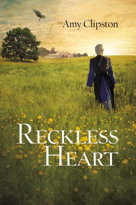 Reckless Heart - Clipston, Amy
