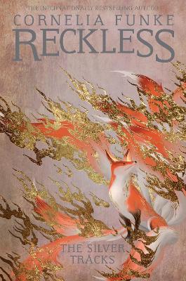 Reckless IV: The Silver Tracks - Latsch, Oliver (Translated by), and Funke, Cornelia