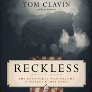 Reckless Lib/E: The Racehorse Who Became a Marine Corps Hero