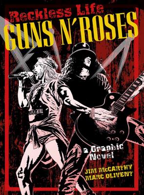 Reckless Life: Guns 'n' Roses: A Graphic Novel - McCarthy, Jim