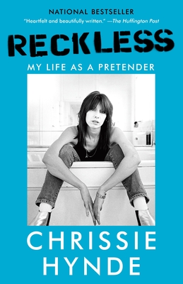 Reckless: My Life as a Pretender - Hynde, Chrissie