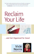 Reclaim Your Life: ...and Get Organized for Good