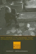 Reclaiming a Plundered Past: Archaeology and Nation Building in Modern Iraq