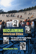 Reclaiming American Cities: The Struggle for People, Place, and Nature Since 1900