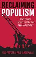 Reclaiming Populism: How Economic Fairness Can Win Back Disenchanted Voters