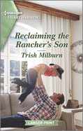 Reclaiming the Rancher's Son: A Clean Romance