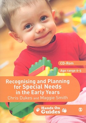 Recognising and Planning for Special Needs in the Early Years - Dukes, Chris, and Smith, Maggie