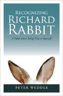 Recognizing Richard Rabbit: A Fable about Being True to Yourself
