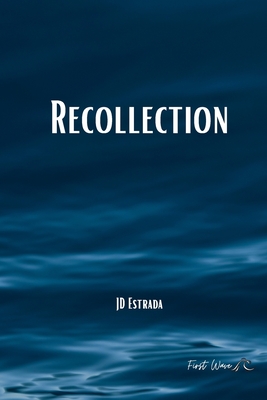 Recollection: First wave - Estrada, Jd