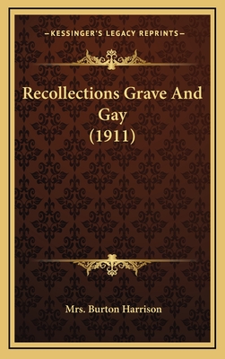 Recollections Grave And Gay (1911) - Harrison, Burton, Mrs.