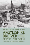 Recollections of a Argyllshire Drover: And Other Selected Papers