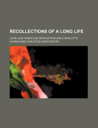 Recollections of a Long Life; Volume 3