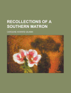 Recollections of a Southern Matron