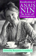 Recollections of Anais Nin: By Her Contemporaries