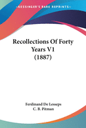 Recollections Of Forty Years V1 (1887)