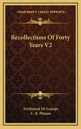 Recollections of Forty Years V2