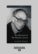 Recollections of Mr Manoly Lascaris
