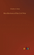 Recollections of the Civil War