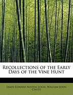 Recollections of the Early Days of the Vine Hunt