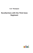 Recollections with the Third Iowa Regiment