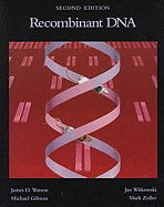 Recombinant DNA 2e - Watson, James D, and Watson, Che, and Gilman, Michael