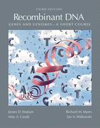 Recombinant DNA: Genes and Genomes: A Short Course
