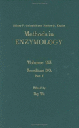 Recombinant DNA, Part F: Volume 155: Recombitant DNA Part F - Colowick, and Wu, Ray (Editor), and Grossman, Lawrence (Editor)