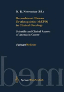 Recombinant Human Erythropoietin (Rhepo) in Clinical Oncology: Scientific and Clinical Aspects of Anemia in Cancer - Hayes, M, and Nowrousian, Mohammad R (Editor)