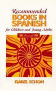 Recommended Books in Spanish for Children and Young Adults: 1996 Through 1999