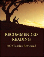 Recommended Reading: 600 Classics Reviewed, Second Edition: Print Purchase Includes Free Online Access