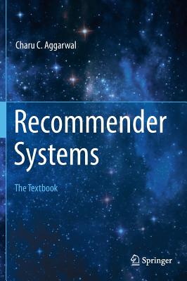 Recommender Systems: The Textbook - Aggarwal, Charu C