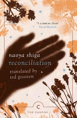 Reconciliation - Shiga, Naoya, and Goossen, Ted (Translated by)