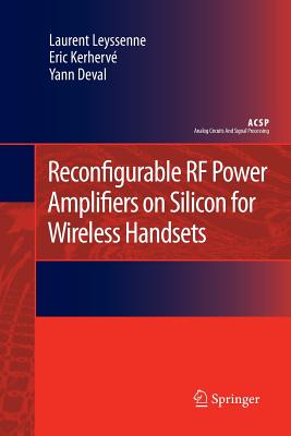 Reconfigurable RF Power Amplifiers on Silicon for Wireless Handsets - Leyssenne, Laurent, and Kerherv, Eric, and Deval, Yann