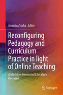 Reconfiguring Pedagogy and Curriculum Practice in Light of Online Teaching: A Machine-Generated Literature Overview