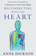 Reconnecting with the Heart: Making Sense of Our Feelings