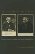 Reconsidering Biography: Contexts, Controversies, and Sir John Hawkins's Life of Johnson