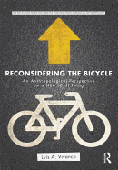 Reconsidering the Bicycle: An Anthropological Perspective on a New (Old) Thing
