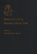 Reconstructing Ancient Maya Diet