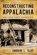 Reconstructing Appalachia: The Civil War's Aftermath