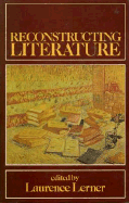 Reconstructing Literature - Lerner, Laurence