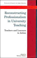 Reconstructing Professionalism in University Teaching - Walker, Melanie (Editor)