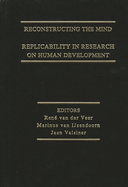 Reconstructing the Mind: Replicability in Research on Human Development