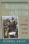 Reconstruction and Reaction: The Emancipation of Slaves, 1861-1913