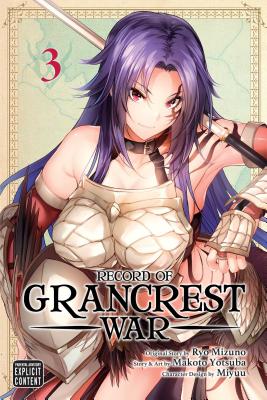 Record of Grancrest War, Vol. 3 - Mizuno, Ryo (Creator), and Yotsuba, Makoto