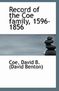Record of the Coe Family, 1596-1856