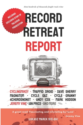 Record Retreat Report: How hundreds of thousands fought road crime - Sielski, Lukasz Marek