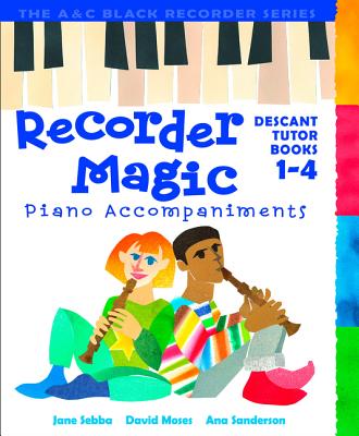 Recorder Magic Books 1-4 Piano Accompaniments - Sanderson, Ana (Editor), and Sebba, Jane, and Fisher, Jeremy