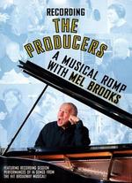 Recording the Producers: A Musical Romp With Mel Brooks
