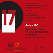 Recordings from Prisoner-Of-War Camps, World War I: Russian - Ukrainian