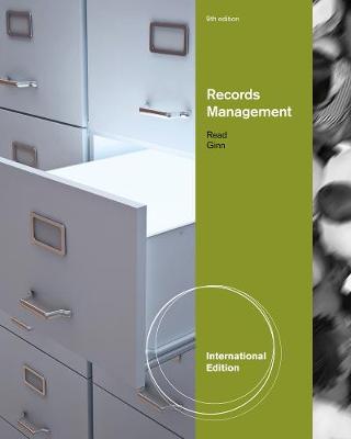 Records Management, International Edition - Read, Judith, and Ginn, Mary Lea